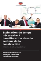 Estimation du temps nécessaire à l'amélioration dans le secteur de la construction (French Edition) 6208959853 Book Cover