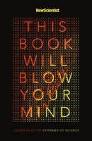 This Book Will Blow Your Mind 1473685036 Book Cover