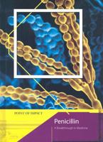 Penicillin: A Breakthrough in Medicine (Point of Impact) 1575724170 Book Cover