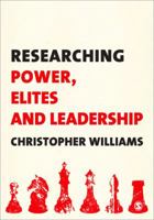 Researching Power, Elites and Leadership 0857024299 Book Cover