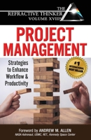 The Refractive Thinker? Vol XVIII Project Management : Strategies to Enhance Workflow and Productivity 1732938261 Book Cover