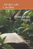 Releyendo Mitos I: Mitos y leyendas de la Región de las Misiones (Spanish Edition) B0FCW5KL3Z Book Cover