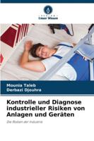 Kontrolle und Diagnose industrieller Risiken von Anlagen und Geräten: Die Risiken der Industrie (German Edition) 6203898007 Book Cover