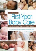 First Year Baby Care (Revised): An Illustrated Step-by-Step Guide 1451629907 Book Cover