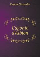 L'Agonie D'Albion 5518927029 Book Cover