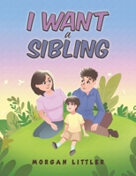 I Want a Sibling 1035832046 Book Cover