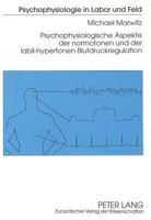Psychophysiologische Aspekte Der Normotonen Und Der Labil-Hypertonen Blutdruckregulation 3631309244 Book Cover