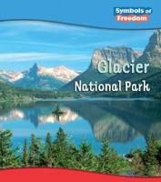 Glacier National Park (Heinemann First Library) 140346698X Book Cover