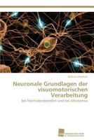 Neuronale Grundlagen Der Visuomotorischen Verarbeitung 3838131452 Book Cover