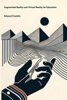 Augmented Reality and Virtual Reality for Education 1778903142 Book Cover