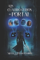 Los cuatro cubos del portal: Una lucha por el poder y la conquista (Spanish Edition) B0CQVX8YTP Book Cover