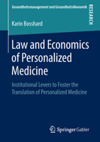 Law and Economics of Personalized Medicine: Institutional Levers to Foster the Translation of Personalized Medicine 3658220732 Book Cover