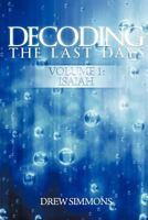 Decoding the Last Days: Volume 2: Jeremiah and Lamentations 1477694366 Book Cover