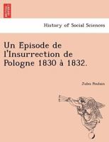 Un Épisode de l'Insurrection de Pologne 1830 à 1832. 124180060X Book Cover