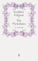 The Victorians an Anthology Chosen by Geoffrey Grigson 1014924510 Book Cover