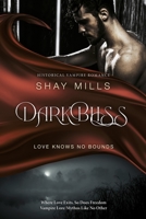Dark Bliss: "Love knows no bounds!" B08KSJWHFQ Book Cover