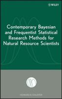 Contemporary Bayesian and Frequentist Statistical Research Methods for Natural Resource Scientists 0470165049 Book Cover