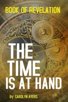 The Time Is At Hand: God See You 173530977X Book Cover