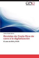 Revistas de Costa Rica de cara a la digitalización: El caso de EKA y Perfil 3659005843 Book Cover