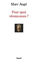 Pour quoi vivons-nous? 2213616523 Book Cover