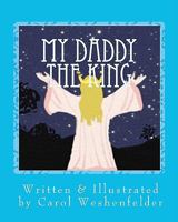 My Daddy the King 1438204280 Book Cover