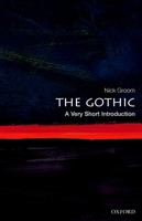The Gothic: A Very Short Introduction 0199586799 Book Cover