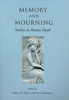 Memory and Mourning: Studies on Roman Death 184217990X Book Cover
