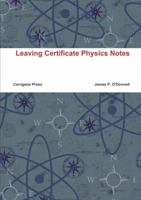 Leaving Certificate Physics Notes 1326972367 Book Cover