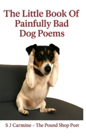 The Little Book of Painfully Bad Dog Poems B0FVX2BHV3 Book Cover