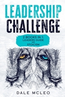 Leadership Challenge: 2 BOOKS IN 1: LEADERS' GUIDE (The 7 Skills to reach the success Mindset to Create Influence and Improve the Decision Process ... and Wisdom for Leaders: Learn Self 1914086384 Book Cover