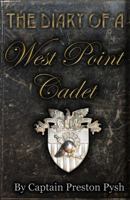 The Diary of a West Point Cadet: Captivating and Hilarious Stories for Developing the Leader Within You 0982967608 Book Cover