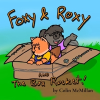 Foxy and Roxy and the Box Rocket B0DVK3Z6N6 Book Cover