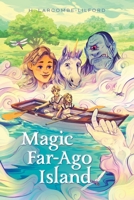 Magic Far-Ago Island 1039115764 Book Cover