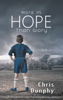 More in Hope Than Glory 1528938054 Book Cover