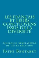 Les Fran�ais et leurs concitoyens issus de la diversit�: Quelques r�v�lateurs de cette relation 1533370737 Book Cover