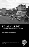 El alcalde: Apuntes sobre gestión municipal 9807561183 Book Cover