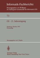 Gi 13 Jahrestagung: Proceedings (Gesellschaft Fur Informatik//Jahrestagung) 3540127348 Book Cover