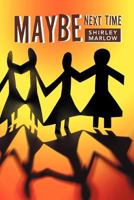 Maybe Next Time 1465363610 Book Cover