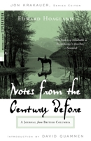 Notes from The Century Before: A Journal from British Columbia (Modern Library Exploration) 0375759433 Book Cover