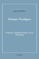 Ethiopic Paradigms: A Summary of Classical Ethiopic Ge'ez Morphology 9042944862 Book Cover