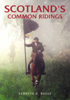 Scotland's Common Ridings 0752429922 Book Cover