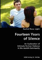 Fourteen Years of Silence- An Exploration of Intimate Partner Violence in the Jewish Community 3836427486 Book Cover