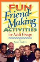 Fun Friend-Making Activities for Adult Groups 0764420119 Book Cover