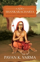 Adi Shankaracharya: Hinduisms Greatest Thinker 9395073764 Book Cover