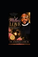 A Mother’s Love: Strength, Sacrifice, and Grace B0GZVG9XYY Book Cover
