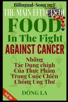 The Main Effects Of Food In The Fight Against Cancer: The Comprehensive Description Of Food's Anti-cancer Properties 1658868714 Book Cover