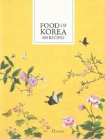 Food of Korea: 200 Recipes 1565914872 Book Cover
