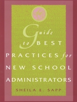 Guide to Best Practices for New School Administrators 0810837439 Book Cover