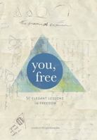 You, Free: 50 Elegant Lessons in Freedom 1732103704 Book Cover