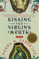 Kissing the Virgin's Mouth 0060933585 Book Cover